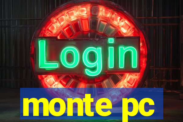 monte pc